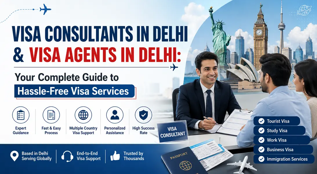 Professional Visa Agents in Delhi